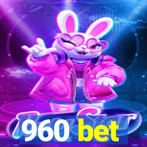 960 bet